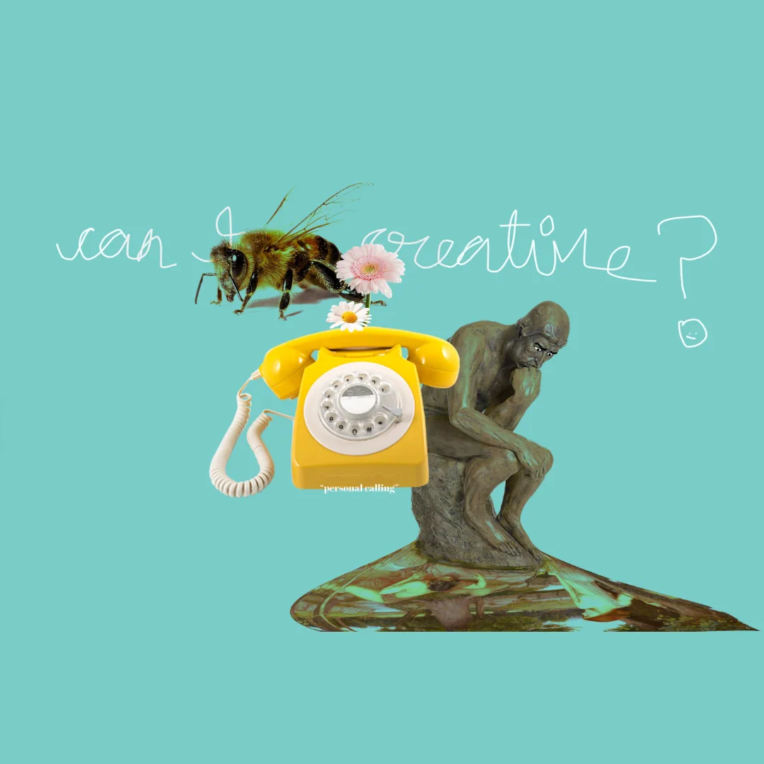 A teal collage of a rotary phone, a bee on flowers, and Rodin's The Thinker statue, captioned "can I creative?"