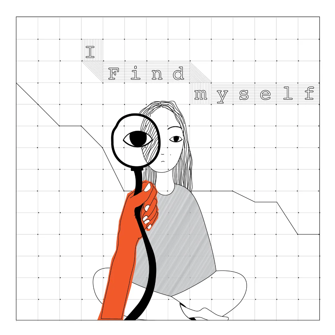 Line-art illustration of a person examining themself through a magnifying glass, captioned "I find myself"