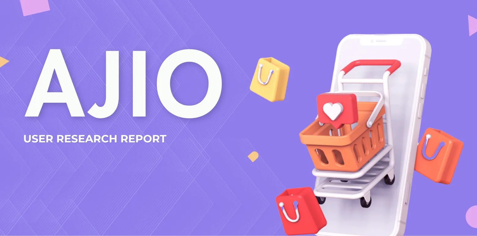 AJIO UX Research